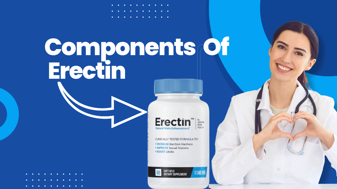 Components Of Erectin