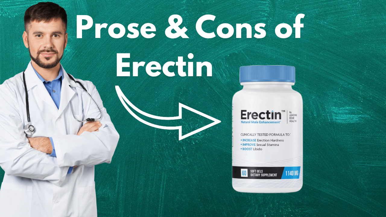 Pros and cons of Erectin